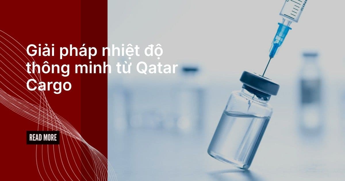 Giải pháp nhiệt độ thông minh của Qatar Cargo