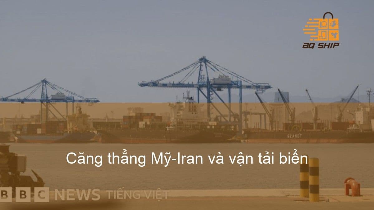 Căng thẳng Mỹ-Iran và tác động đến vận tải biển
