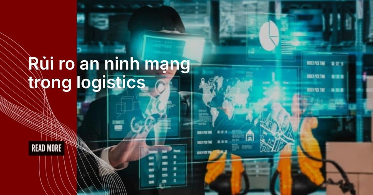 Rủi ro an ninh mạng trong logistics