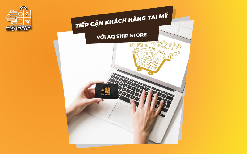 Hệ thống nhà phân phối khắp 48 tiểu bang của AQ SHIP giúp bạn tiếp cận khách hàng tốt nhất